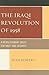The Iraqi Revolution of 1958: A Revolutionary Quest for Unity and Security