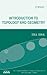 Introduction to Topology and Geometry (Pure and Applied Mathematics: A Wiley Series of Texts, Monographs and Tracts)