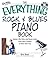 The Everything Rock & Blues Piano Book by Eric Starr