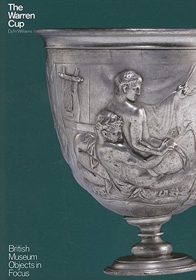 The Warren Cup (Objects in Focus)