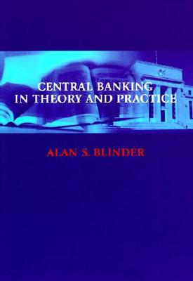 Central Banking in Theory and Practice (Lionel Robbins Lectures)