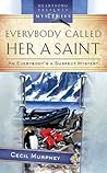 Everybody Called Her A Saint (Everybody's A Suspect, #3)