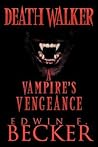 Deathwalker: A Vampire's Vengeance