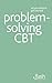 Problem-Solving CBT by Christine Wilding