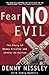 Fear No Evil: The Story of Dennis Nissley and Christ in Action (Spirituality)