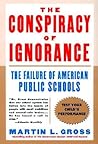 The Conspiracy of Ignorance by Martin L. Gross