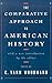 The Comparative Approach to American History