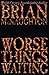 Worse Things Waiting by Brian McNaughton