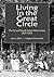 Living in the Great Circle: The Grand Ronde Indian Reservation 1855-1905