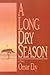 A Long Dry Season by Omar Eby