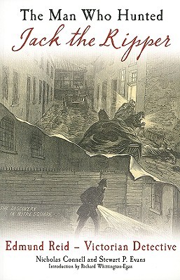 The Man Who Hunted Jack The Ripper: Edmund Reid - Victorian Detective (Paperback)