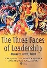 The Three Faces of Leadership: Manager, Artist, Priest