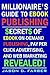Millionaire's Guide to Ebook Publishing: Secrets of Ebook on Demand Publishing, Pay Per Click Advertising, And Web Marketing Revealed!