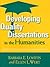 Developing Quality Dissertations in the Humanities by Barbara E. Lovitts