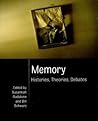 Memory: Histories, Theories, Debates