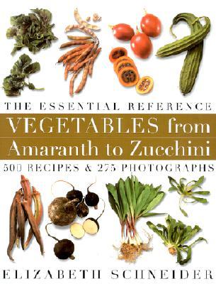 Vegetables from Amaranth to Zucchini (Hardcover)