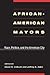 African-American Mayors: Ra...