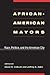 African-American Mayors by David R. Colburn