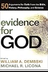 Evidence for God: 50 Arguments for Faith from the Bible, History, Philosophy, and Science Evidence for God: 50 Arguments for Faith from the Bible, History, Philosophy, and Science