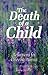 Death Of A Child by Elaine E. Stillwell