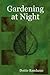 Gardening at Night