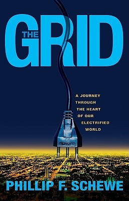 The Grid: A Journey Through the Heart of Our Electrified World (Hardcover)