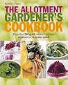 The Allotment Gardener's Cookbook by Reader's Digest Association The Allotment Gardener's Cookbook by Reader's Digest Association
