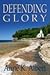 Defending Glory (Piedmont Island Trilogy, #1)