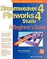 Dreamweaver(R) 4 Fireworks(R) 4 Studio: A Beginner's Guide