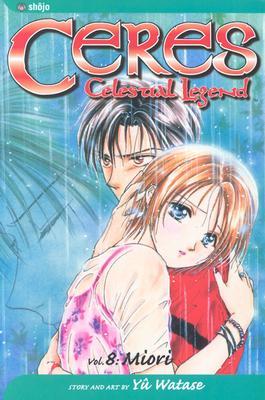 Ceres: Celestial Legend, Vol. 8: Miori (Paperback)