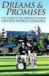 Dreams & Promises: The Story of the Armand Hammer United World College : A Critical Analysis