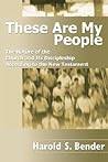 These Are My People: The Nature of the Church and Its Discipleship According to the New Testament