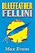 Bluefeather Fellini (Bluefe...