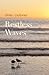 Restless Waves
