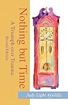 Nothing but Time: A Triumph over Trauma, 2nd Edition