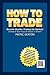 How To Trade! - (Make Money Trading, Trade, Indexes, Commodities, Gold, Silver and FX) Options, Forex Trades (Foreign Exchange), Currency Trading, Etrade - Learn to Trade Online