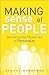 Making Sense of People by Samuel H. Barondes Making Sense of People by Samuel H. Barondes