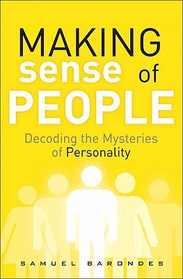 Making Sense of People: Decoding the Mysteries of Personality (Hardcover)