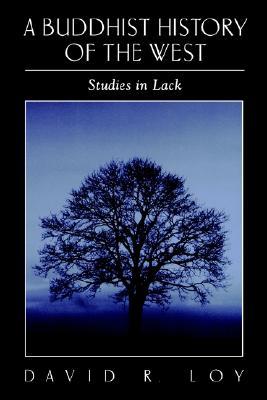 A Buddhist History of the West: Studies in Lack (Religious Studies (Dis))