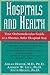 Hospitals and Health: Your Orthomolecular Guide to a Shorter, Safer Hospital Stay