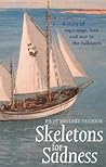 Skeletons For Sadness: A Sailing Thriller: A Story of Espionage, Love and War in the Falklands