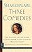 Three Comedies  by William Shakespeare