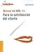 Manual De LA A.M.A. Para LA Satisfaccion Del Cliente (Spanish Edition)