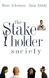 The Stakeholder Society by Bruce Ackerman