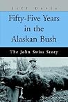 Fifty-Five Years in the Alaskan Bush: The Birdman of Polly Creek