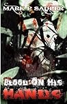 Blood on His Hands by Mark P. Sadler
