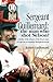 Sergeant Guillemard - the Man Who Shot Nelson?: A Soldier of the Infantry of the French Army of Napoleon on Campaign Throughout Europe