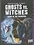 Ghosts vs. Witches: Tussle of the Tricksters (Monster Wars)