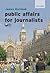 Public Affairs for Journalists by James Morrison