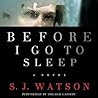 Before I Go To Sleep by S.J. Watson